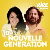 RIRE ET CHANSONS NOUVELLE GENERATION