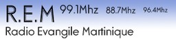 ( REM ) Radio Evangile Martinique