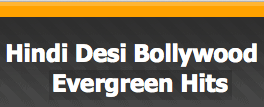 Hindi Desi Bollywood Evergreen Hits